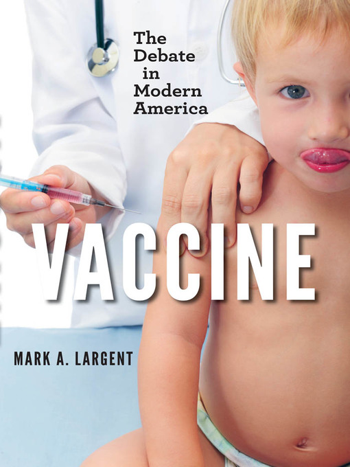 Title details for Vaccine by Mark A. Largent - Available